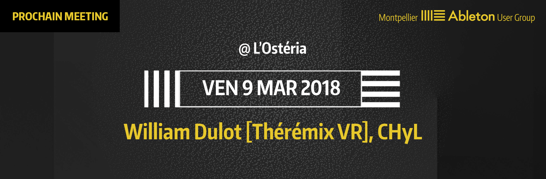 MAUG du 9 Mars 2018 - William Dulot (Thérémix VR), CHyL