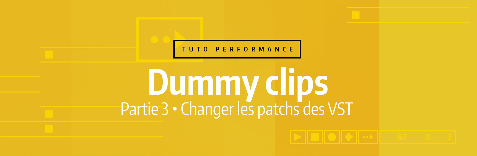 Tutoriel Ableton Live - Dummy clips - 3. Changer les patchs des VST
