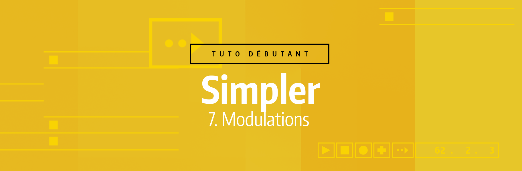 Tutoriel Ableton Live - Simpler - 7. Modulations