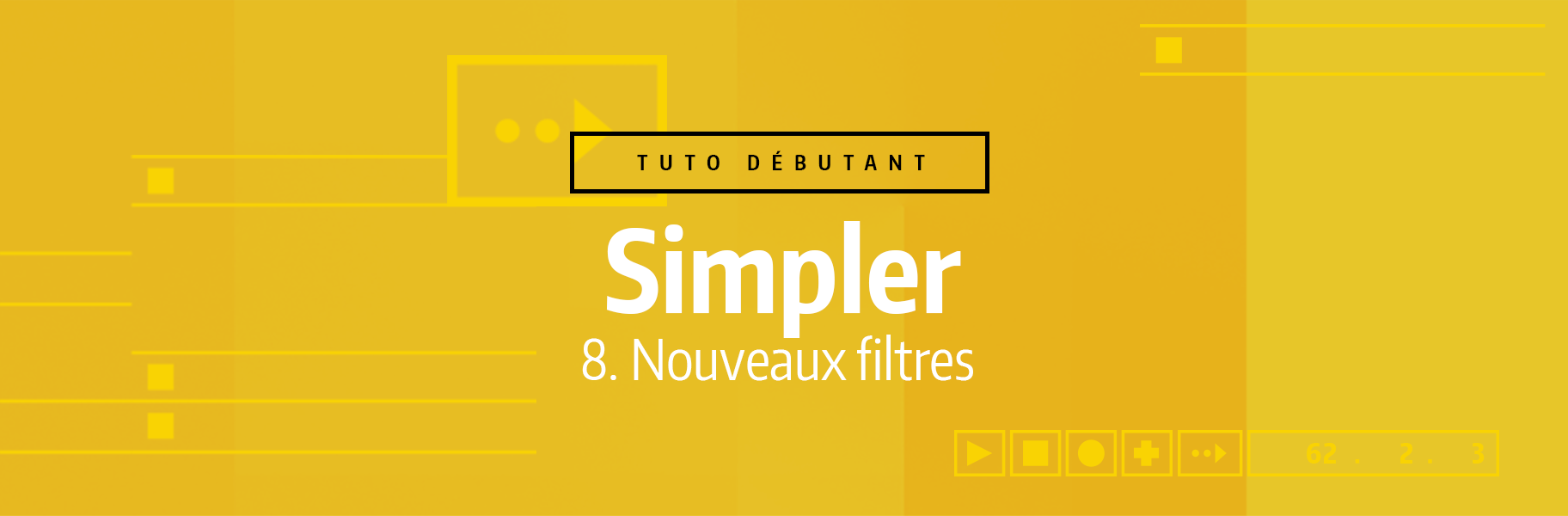 Tutoriel Ableton Live - Simpler - 8. Nouveaux filtres