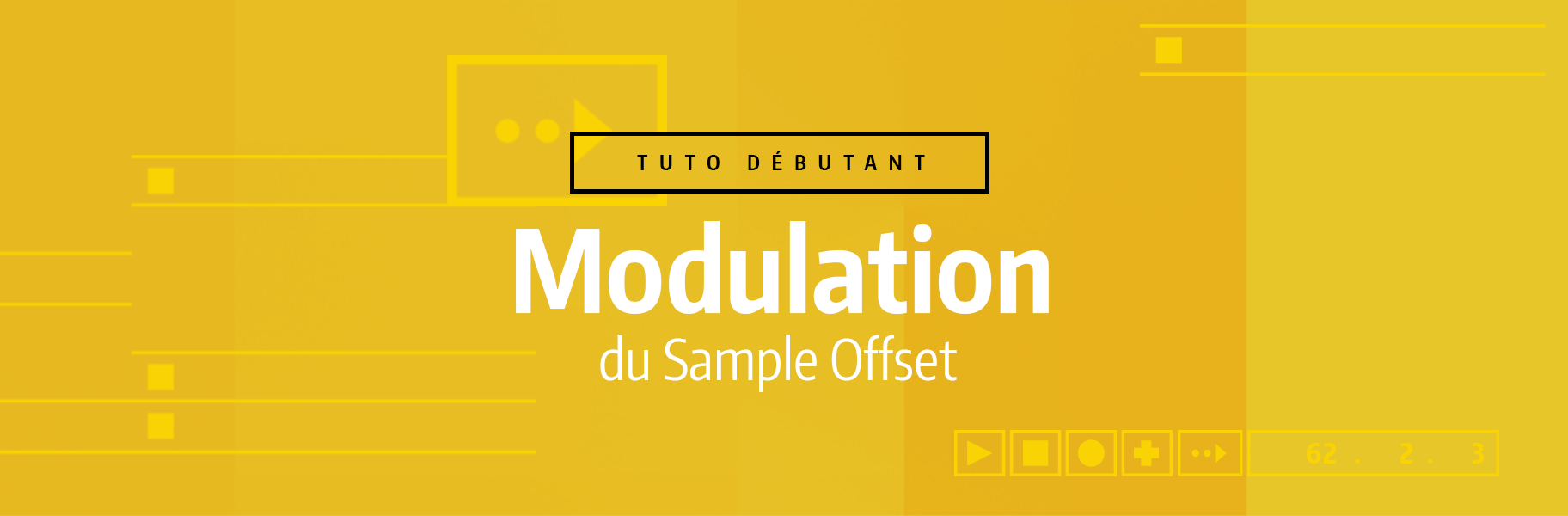 Tutoriel Ableton Live - Modulation du Sample Offset