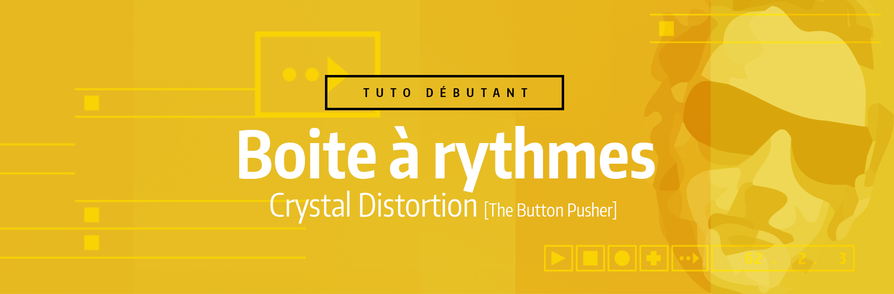 Tutoriel Ableton Live - Boite à rythmes Crystal Distortion (The Button Pusher)