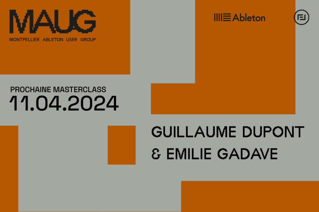 vignette annonce événement maug montpellier ableton user group Guillaume Dupont & Emilie Gadave en tant qu'intervenant