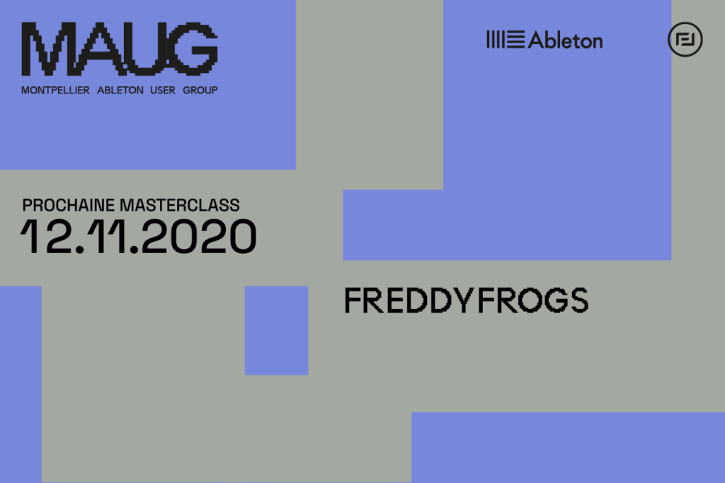 vignette annonce événement maug montpellier ableton user group FREDDYFROGS en tant qu'intervenant