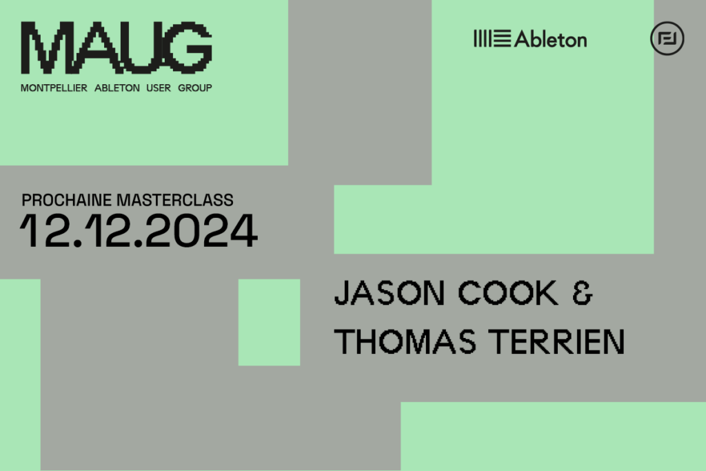 vignette annonce événement maug montpellier ableton user group Jason Cook & Thomas Terrien en tant qu'intervenant