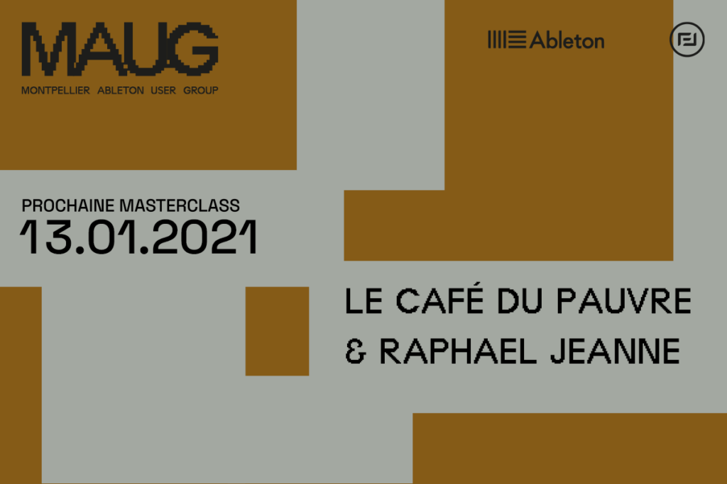 vignette annonce événement maug montpellier ableton user group le café du pauvre & Raphael Jeanne en tant qu'intervenant