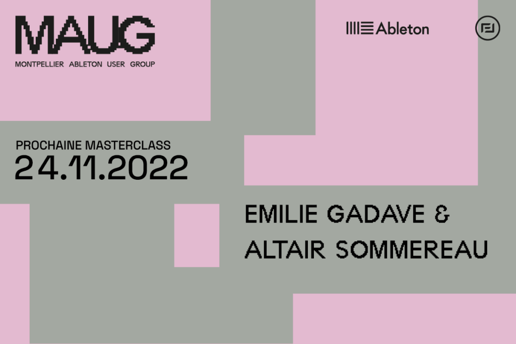 vignette annonce événement maug montpellier ableton user group Emilie Gadave & Altaire Sommereau en tant qu'intervenant