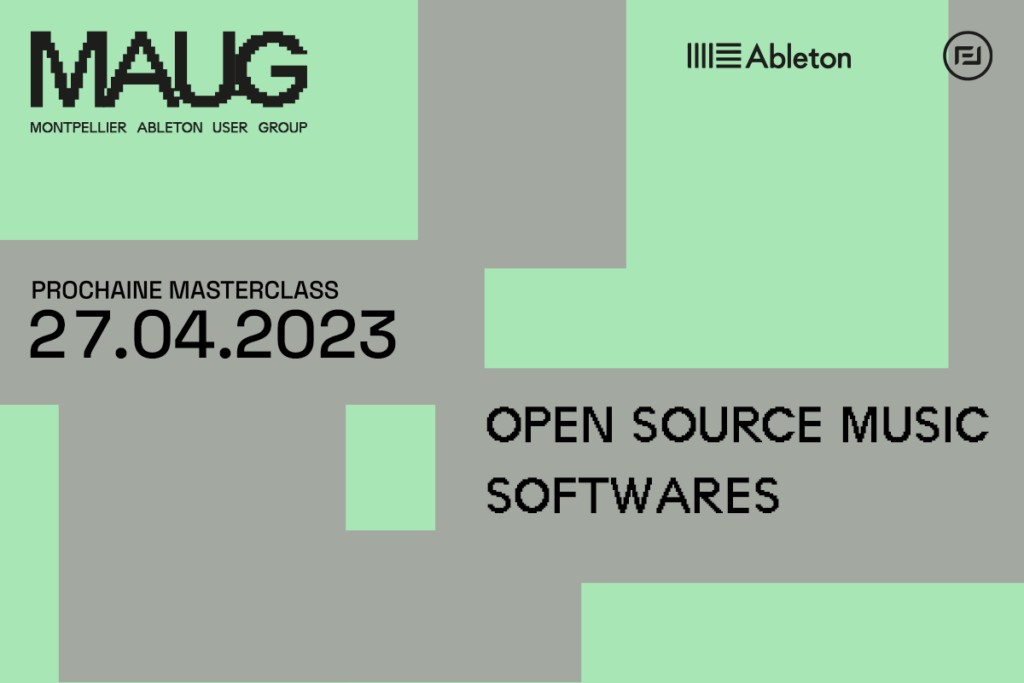 vignette annonce événement maug montpellier ableton user group Open source music softwares en tant qu'intervenant