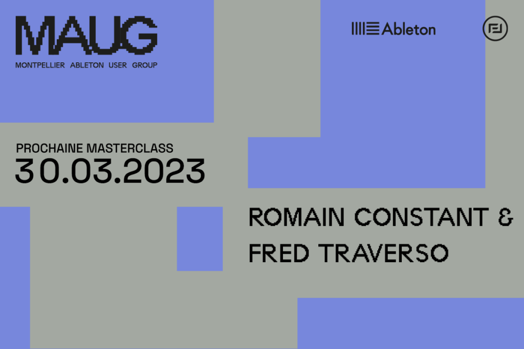 vignette annonce événement maug montpellier ableton user group Romain Constant & Fred Traverso en tant qu'intervenant