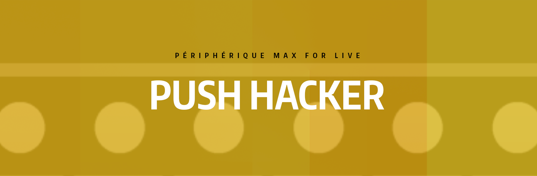 Tutoriel Ableton Live - push hacker