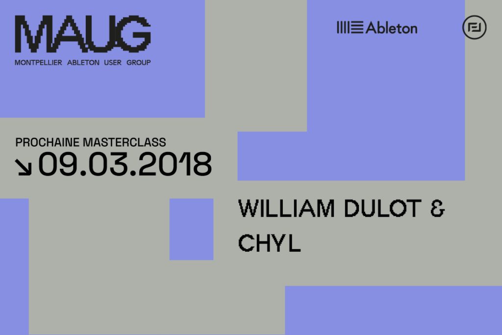 Vignette Montpellier Ableton User Group du 9 Mars 2018 - William Dulot (Thérémix VR), CHyL