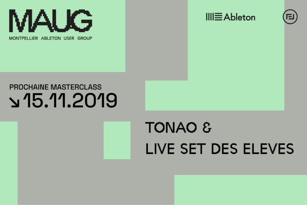 Vignette annonce événement Montpellier Ableton User Group du 15 novembre 2019 tanao et liveset des eleves