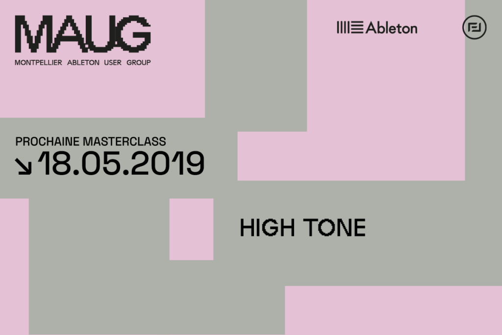 Vignette annonce événement Montpellier Ableton User Group 18 mai 2019 HIGH TONE