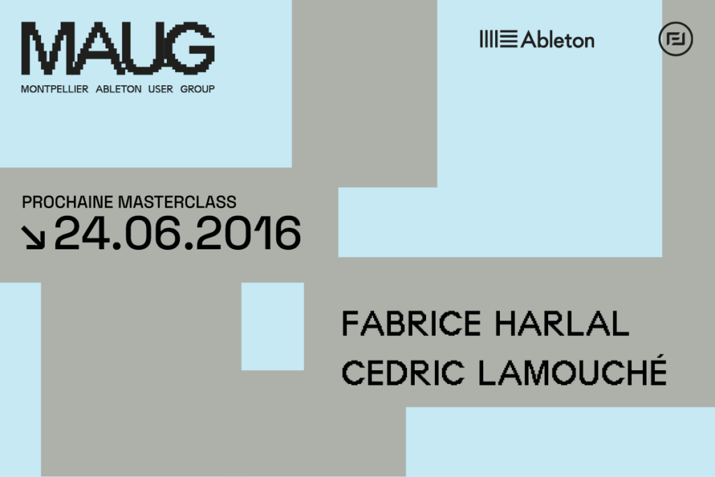 Vignette annonce événement Montpelllier Ableton User 24 Juin 16 fabrice harlal et cedric lamouché