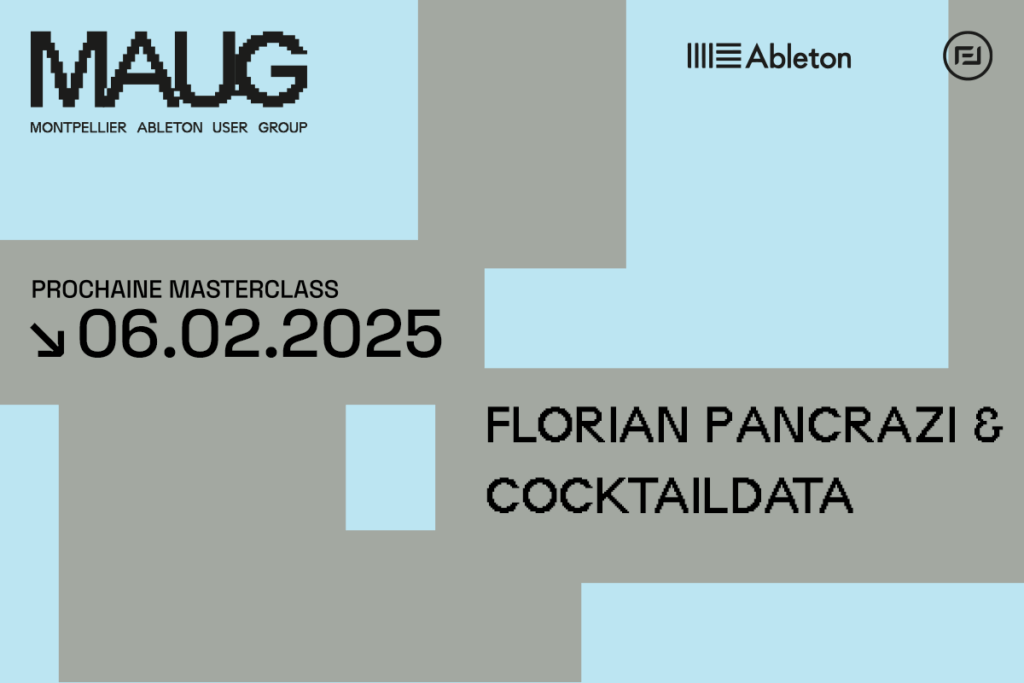 vignette annonce événement maug montpellier ableton user group Florian Pancrazi & Cocktaildata en tant qu'intervenant