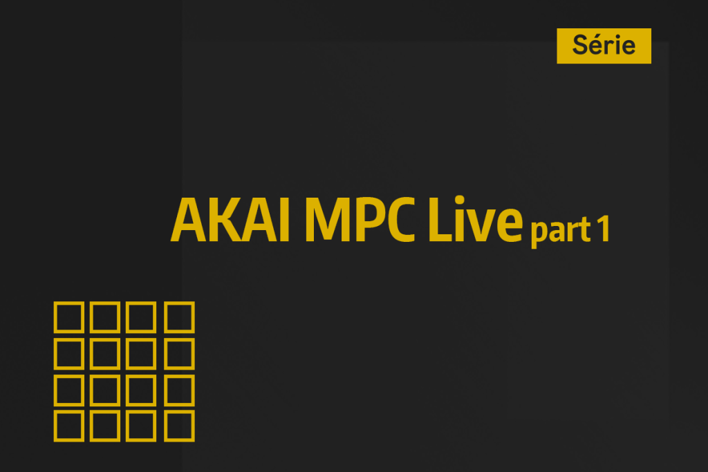 Vignette graphique de la vidéo tutoriel "AKAI MPC Live part 1" pour apprendre à découper un sample en live.