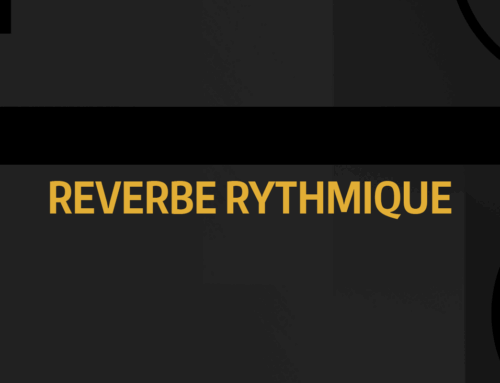 Tutoriel – Reverbe Rythmique