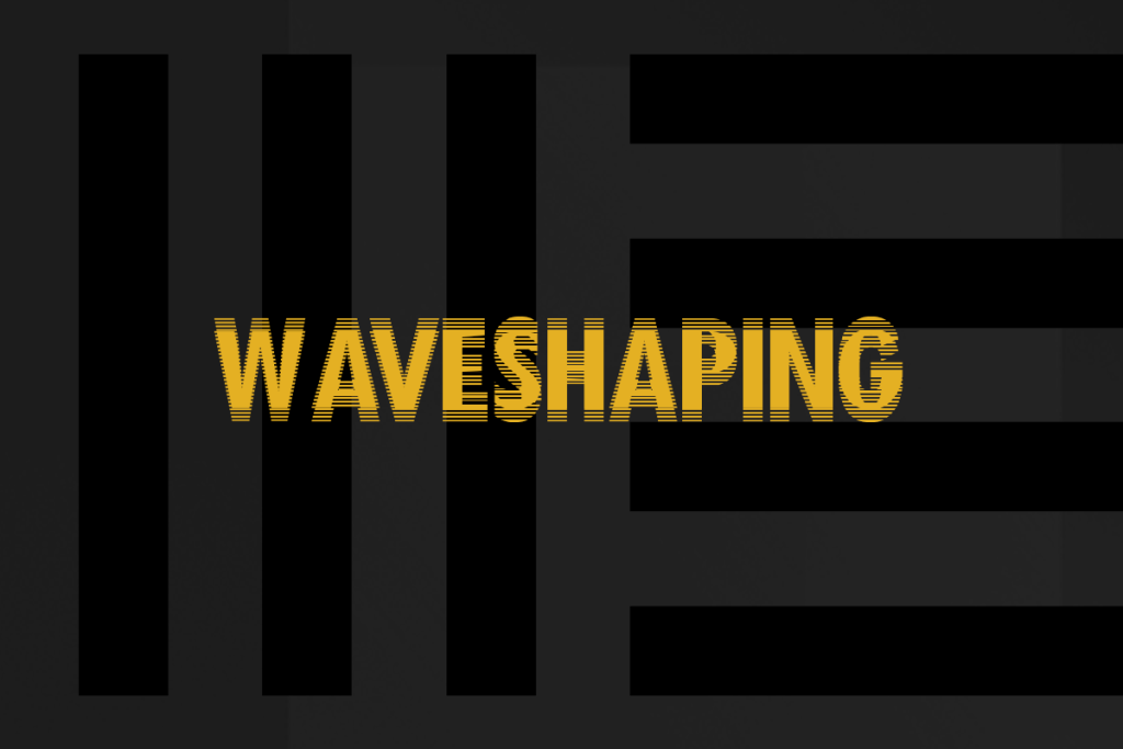 Vignette de la vidéo tutoriel sur la technique du Waveshaping, avec un texte stylisé sur fond sombre.
