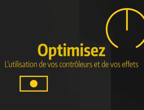 Optimisation des contrôleurs et effets