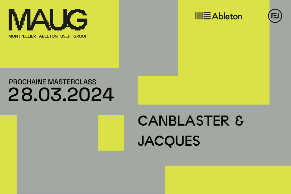 vignette annonce événement maug montpellier ableton user group Canblaster & Jacques en tant qu'intervenant