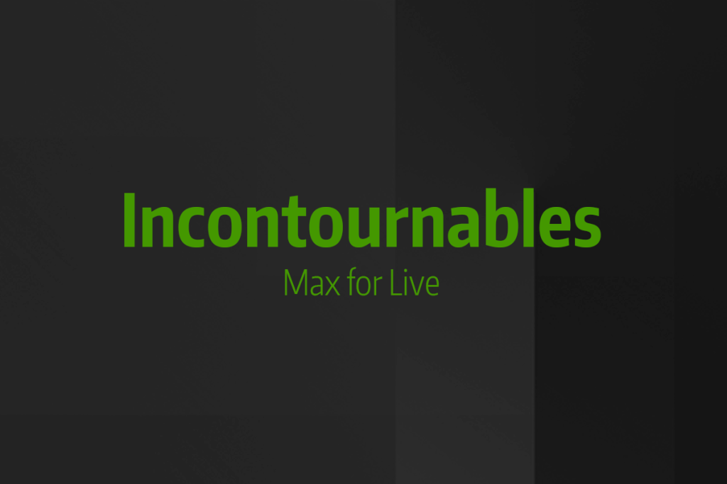 Astuce rapide #15 - Incontournables Max for Live