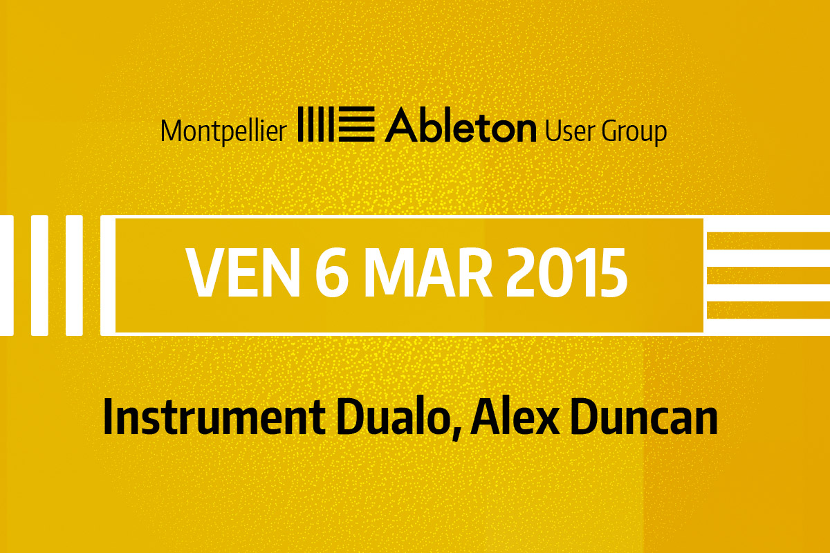 MAUG du 6 Mars 2015 - Instrument Dualo, Alex Duncan