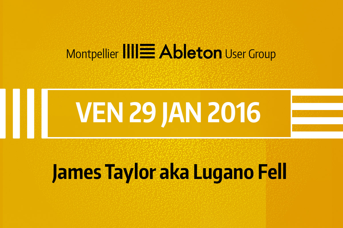 MAUG du 29 Janvier 2016 - James Taylor aka Lugano Fell