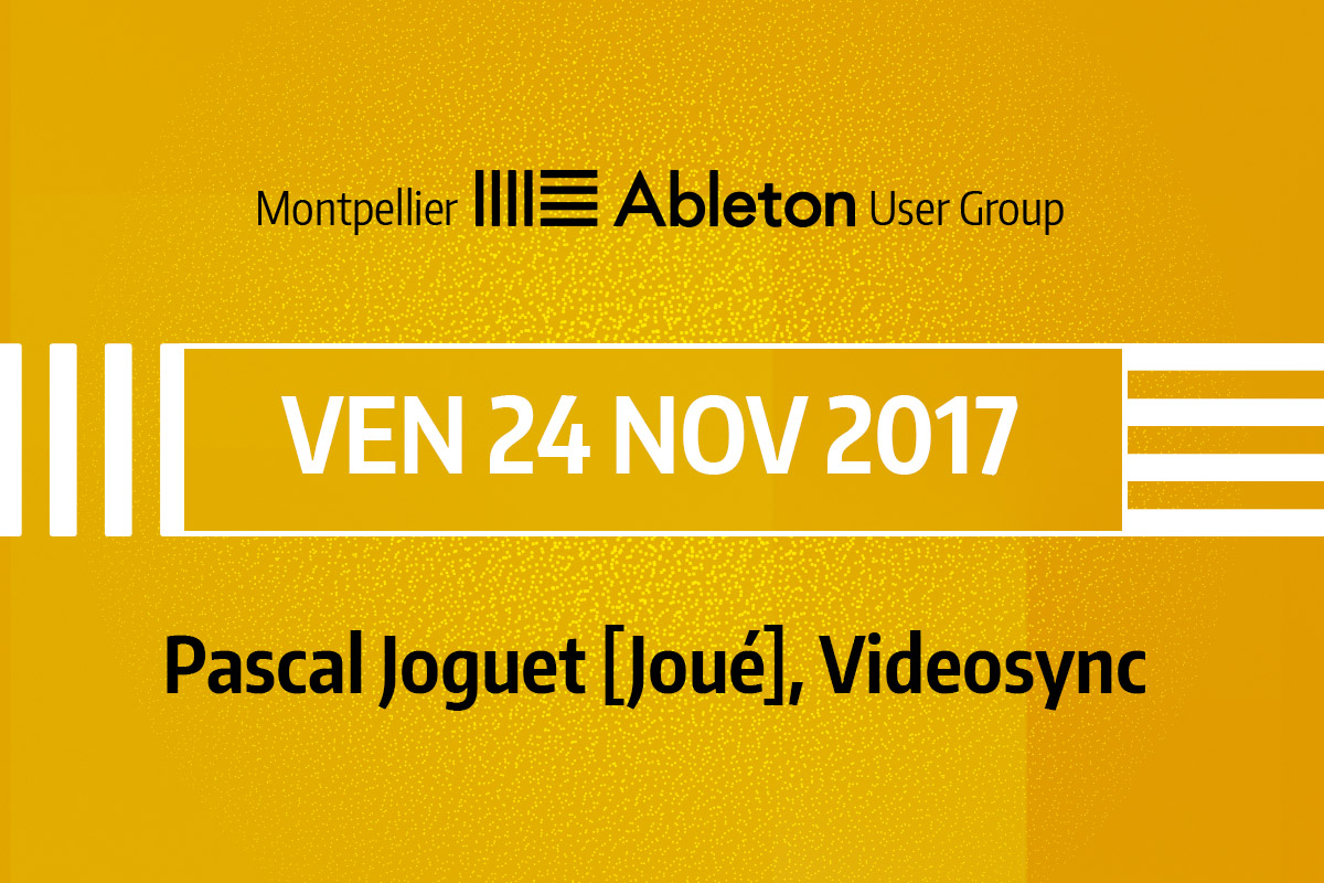 MAUG du 24 Novembre 2017 - Pascal Joguet [Joué], Videosync