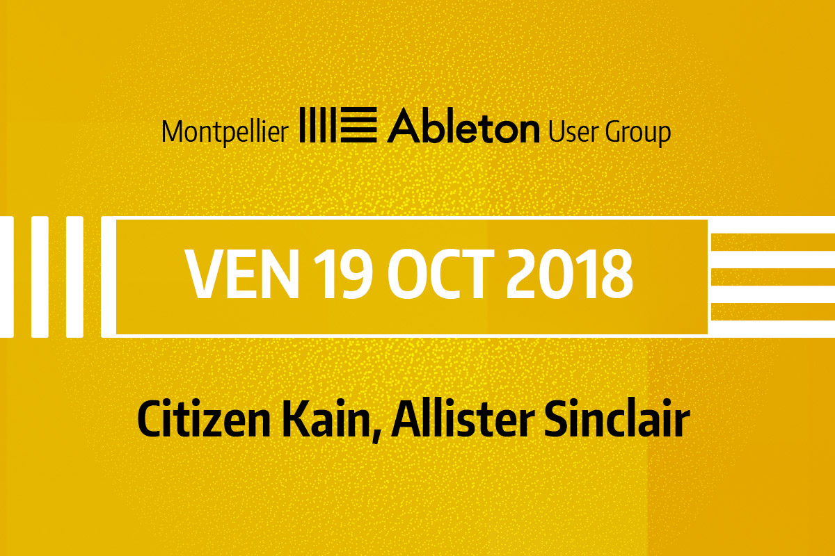 MAUG du 19 Octobre 2018 - Citizen Kain, Allister Sinclair