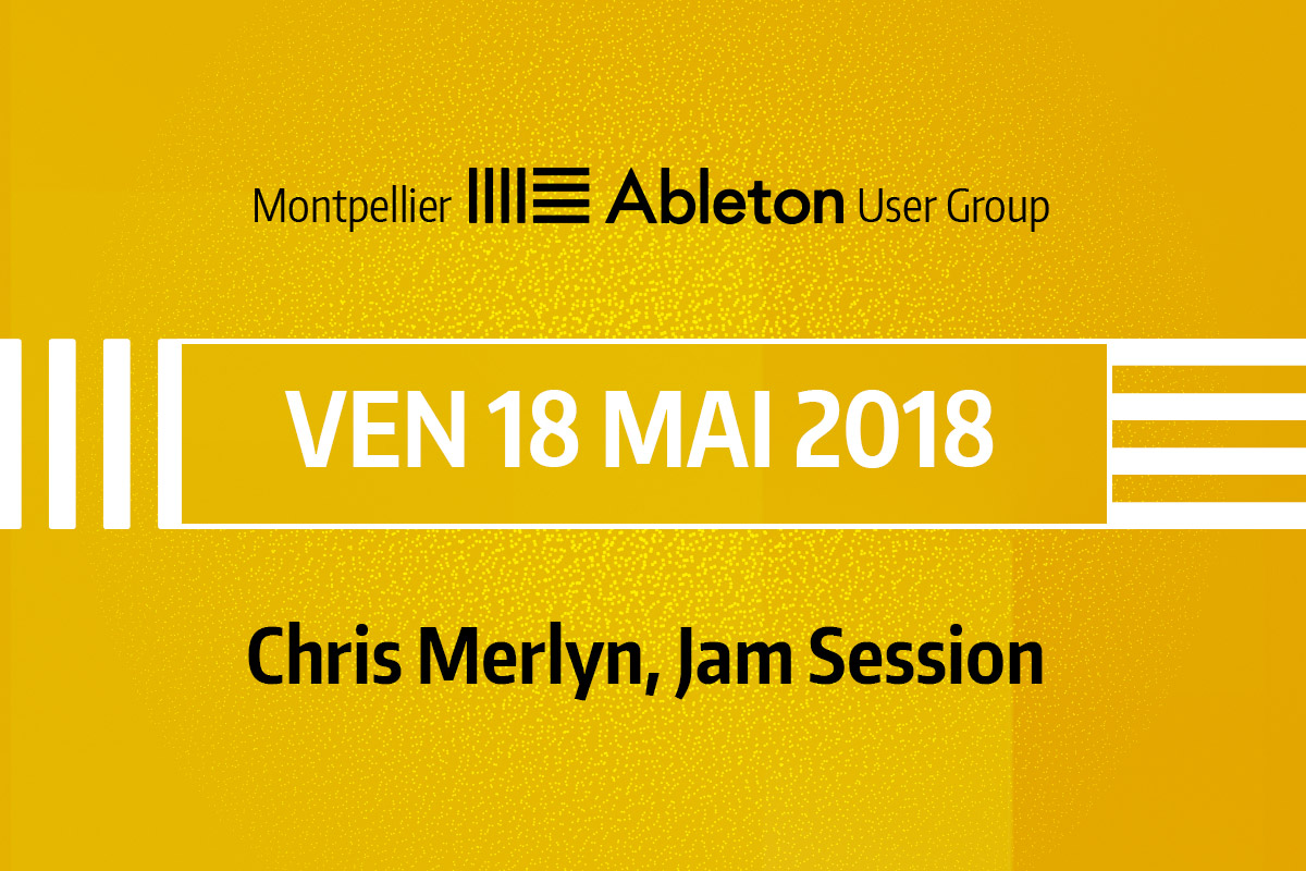 MAUG du 18 Mai 2018 - Chris Merlyn, Jam Session