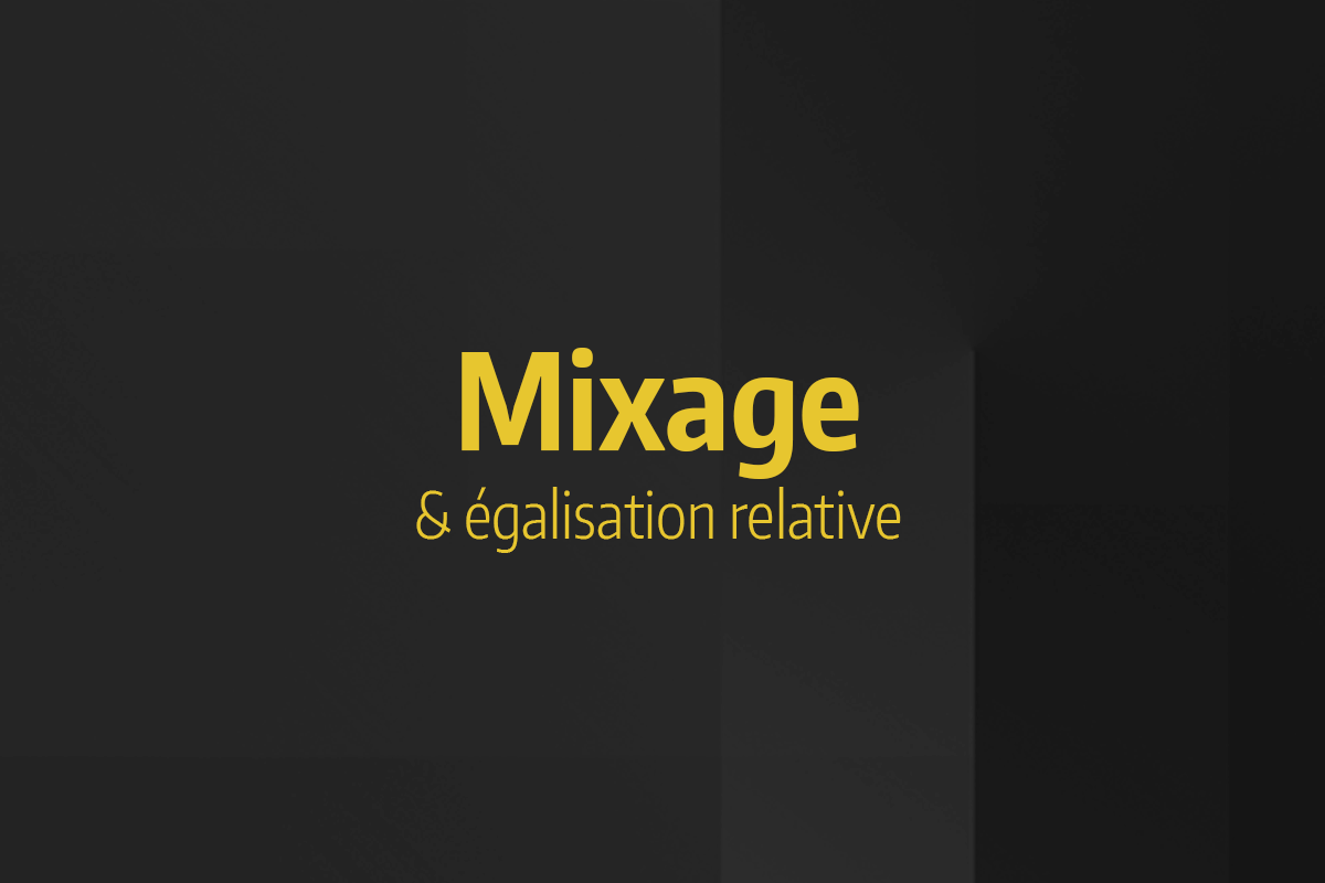 Tutoriel Ableton Live - Mixage & égalisation relative