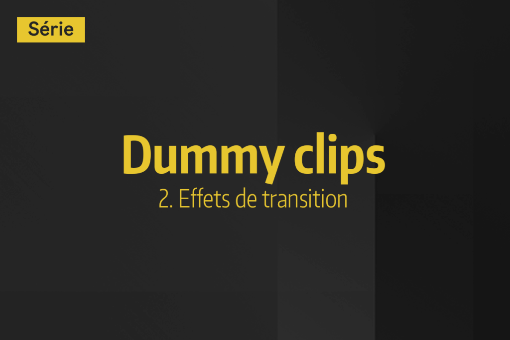Tutoriel Ableton Live - Dummy clips - 2. Effets de transitions