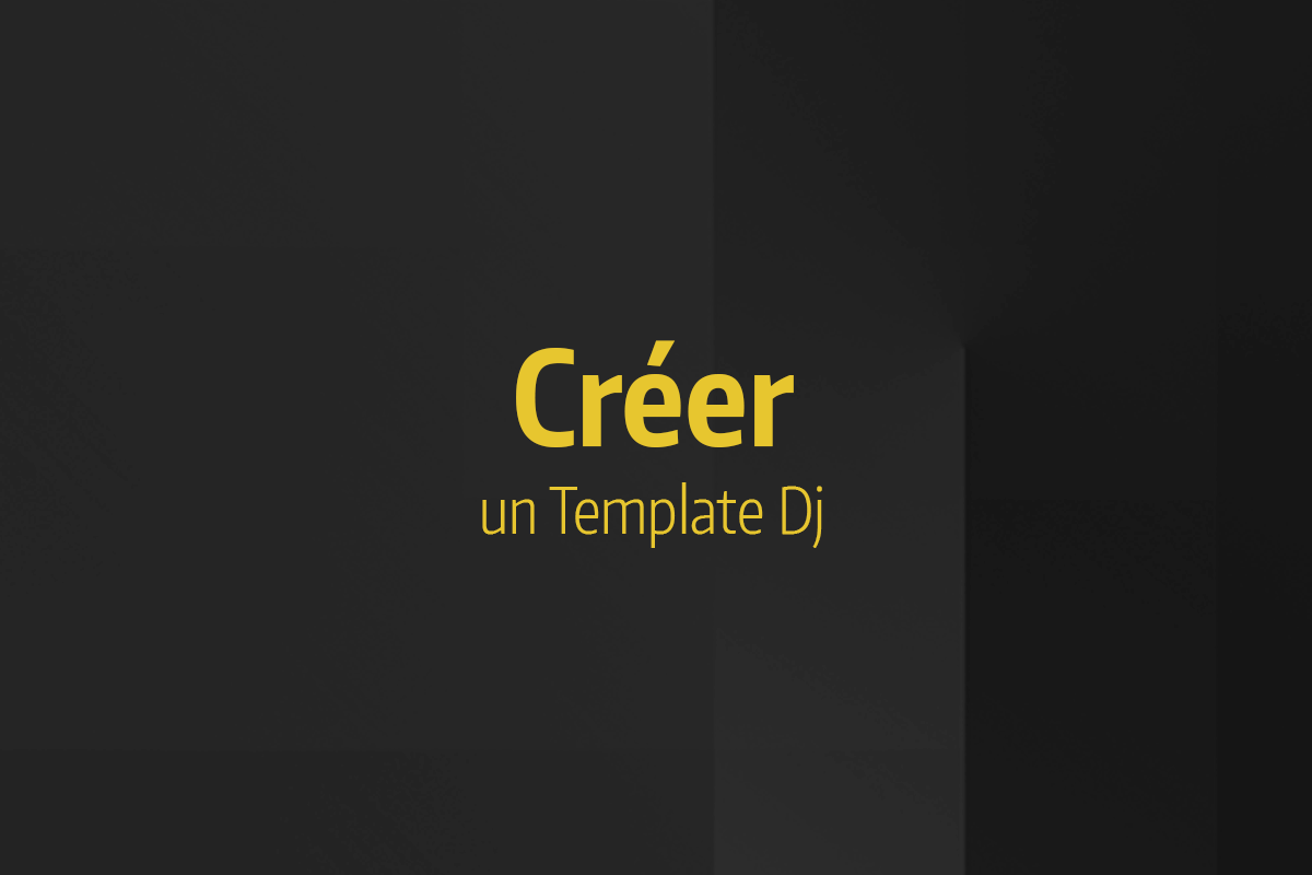 Tutoriel Ableton Live - Créer un template Dj