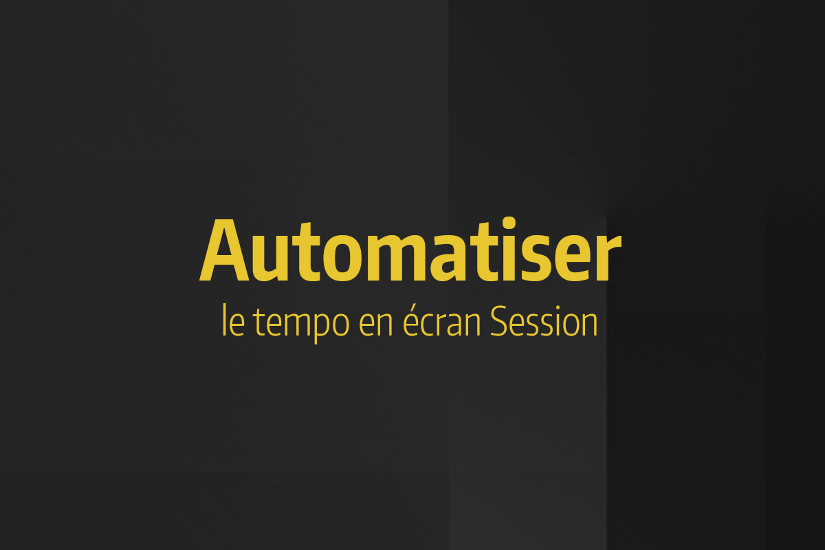 Tutoriel Ableton Live - Automatiser le tempo en écran Session