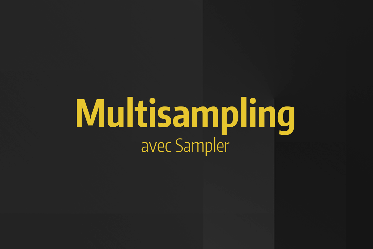 Tutoriel Ableton Live - Multisampling avec Sampler