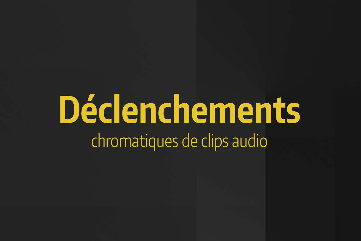 iea-tutoriel-video-ableton-live-0035-declenchements-chromatiques-clips-audio