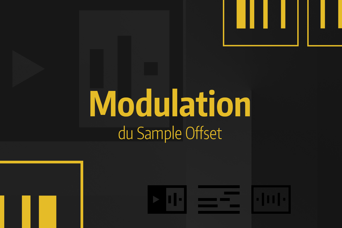 Tutoriel Ableton Live - Modulation du Sample Offset