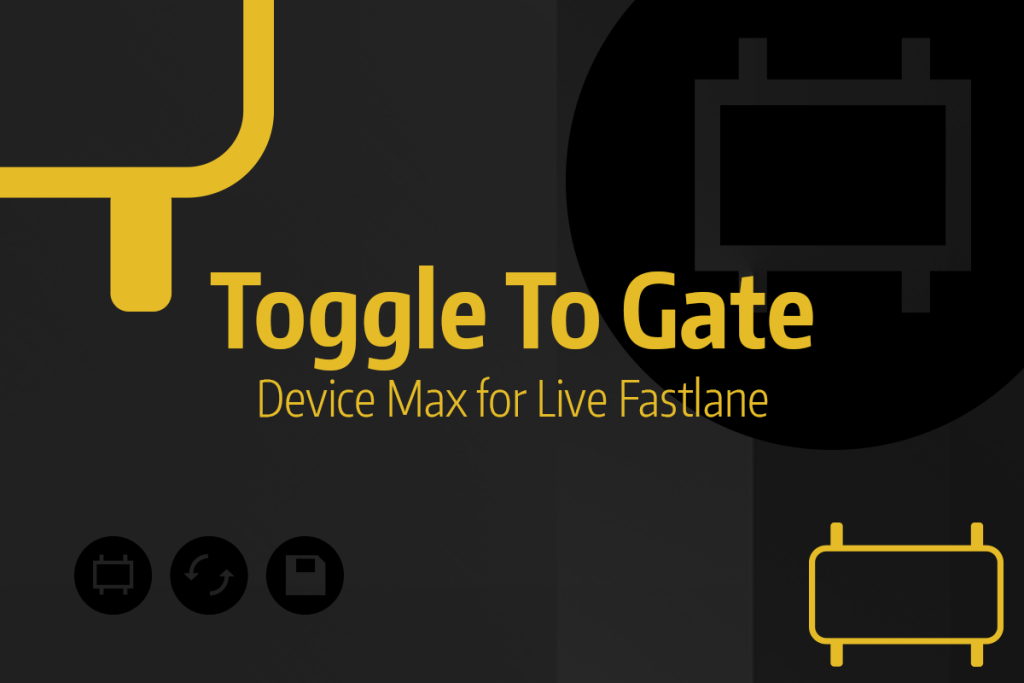 Tutoriel Ableton Live - Toggle To Gate (Device Max for Live Fastlane)