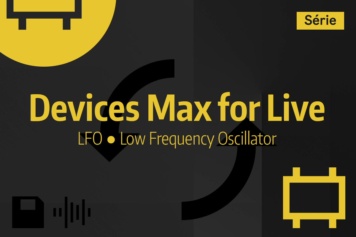 Tutoriel Ableton Live - Devices Max for Live - LFO