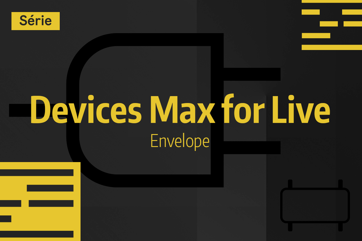 Tutoriel Ableton Live - Devices Max for Live - Envelope