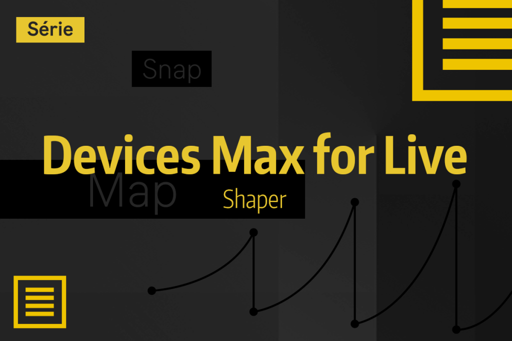 Tutoriel Ableton Live - Devices Max for Live - Shaper