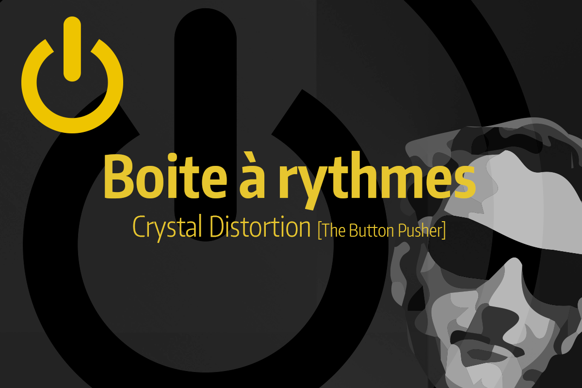 Tutoriel Ableton Live - Boite à rythmes Crystal Distortion (The Button Pusher)