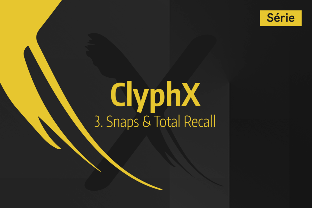 Tutoriel Ableton Live - ClyphX - 3. Snaps & Total Recall