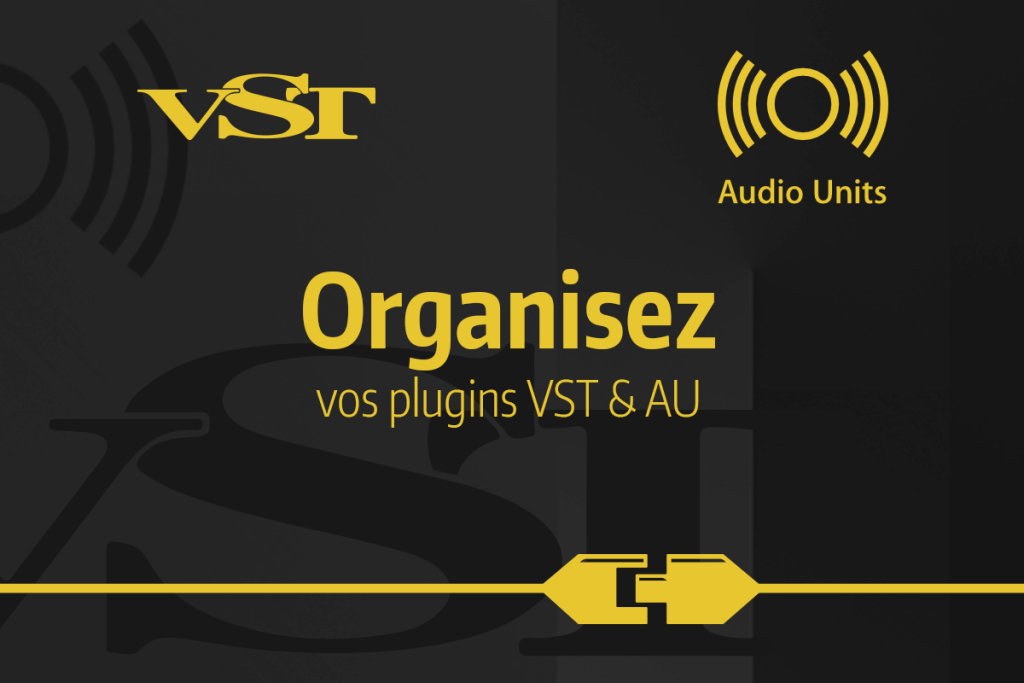 Bannière de tutoriel pour Ableton Live sur l'organisation des plugins VST et Audio Units (AU).