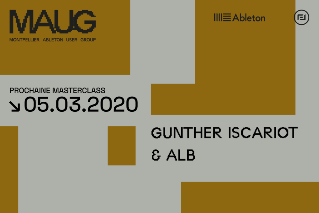 Vignette annonce événement Montpellier Ableton User Group 05 mars 2020 gunther iscariot et ALB