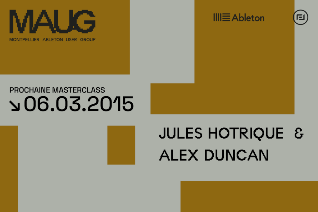 vignette masterclass ableton user group 06 03 15 Jules Hotrique et Alex Duncan