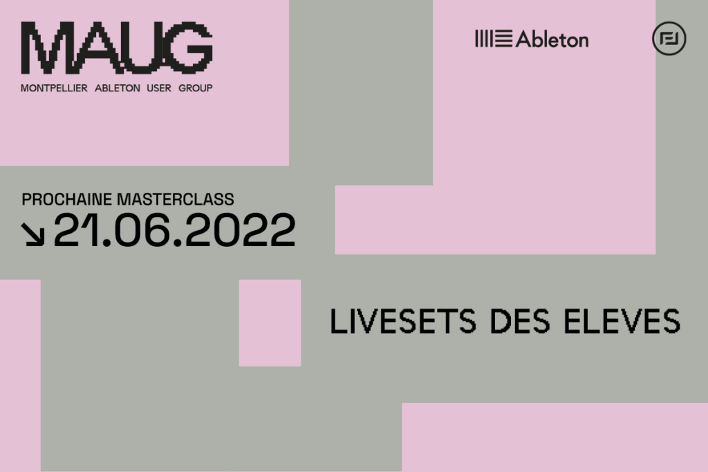 Vignette annonce événement Montpellier Ableton User Group du 21 Juin 2022 livesets des élèves