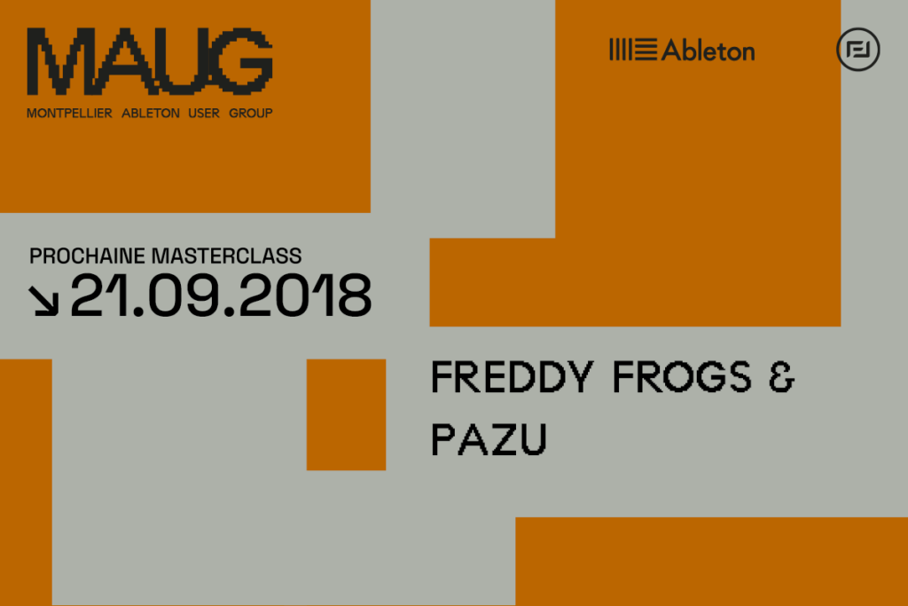 Vignette annonce événement Montpellier Ableton User Group du 21 septembre 2018 freddyfrogs et pazu