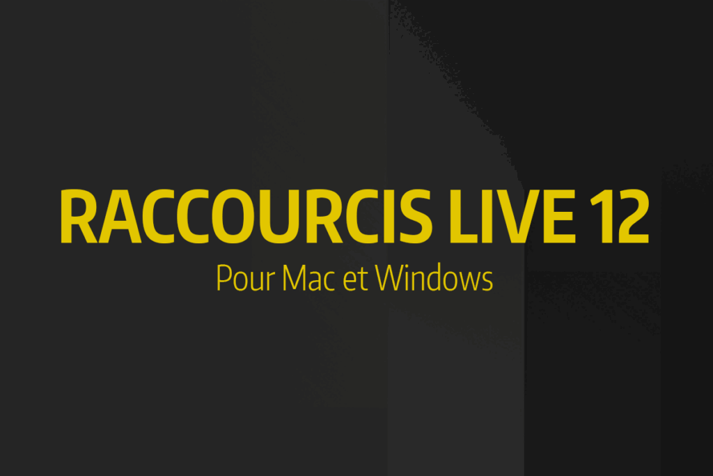raccourcis live 12 raccourcis live 12