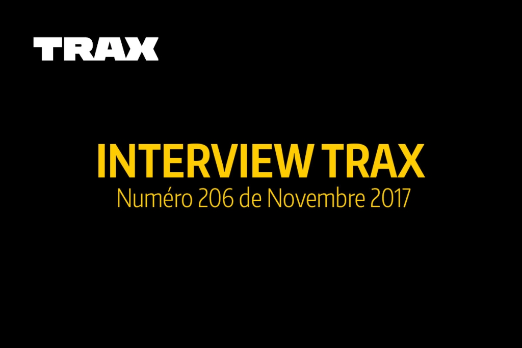 Bannière de mise en avant de l'interview du magazine Trax numéro 206 de novembre 2017.